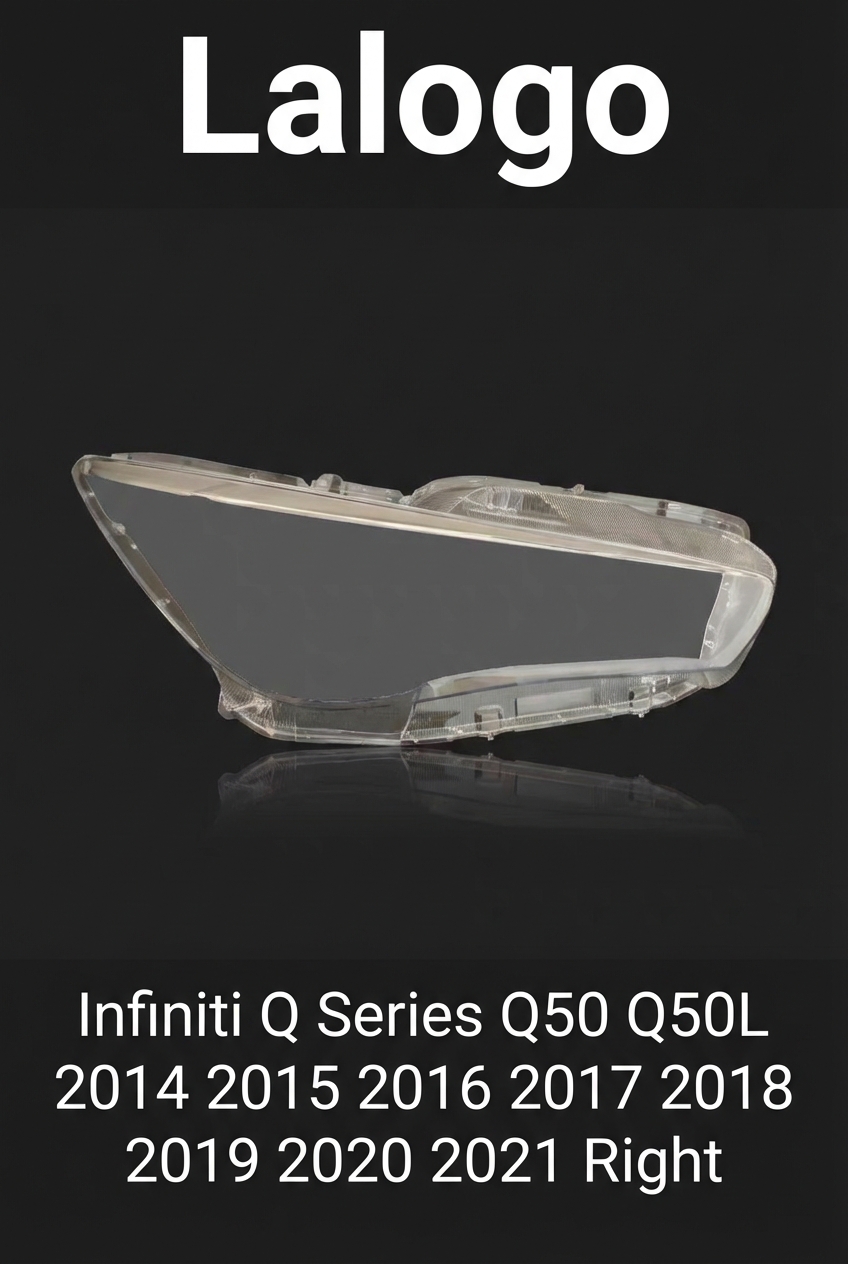 Headlight shell/Headlight lens/Headlamp cover for Infiniti Q Series Q50 Q50L ,Year 2015,2016,2017,2018,2019,2020,2021, Pilot Side/Right Front