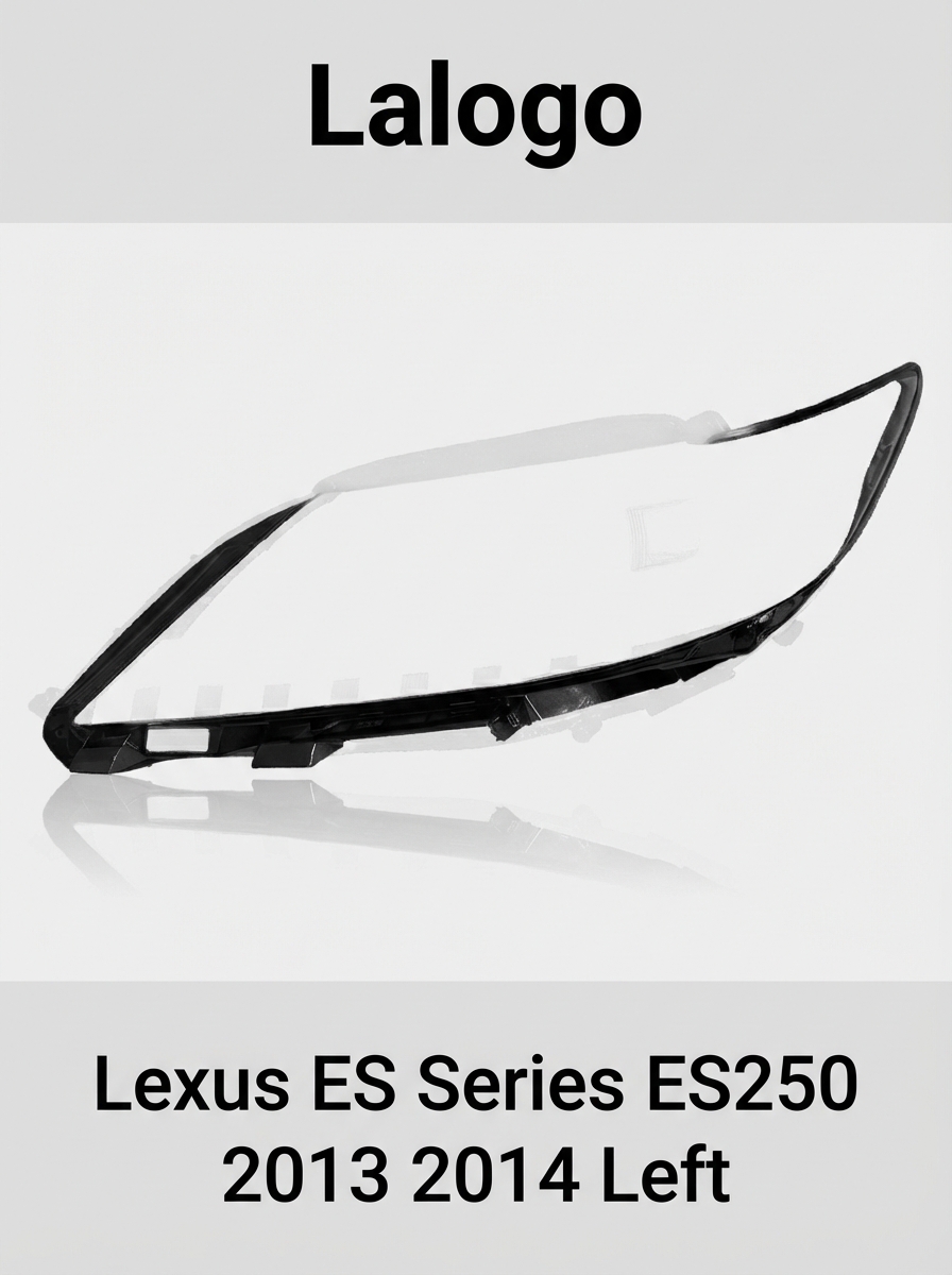 Headlight shell/Headlight lens/Headlamp cover for Lexus ES Series ES250 ,Year 2013,2014, Driver Side/Left Front