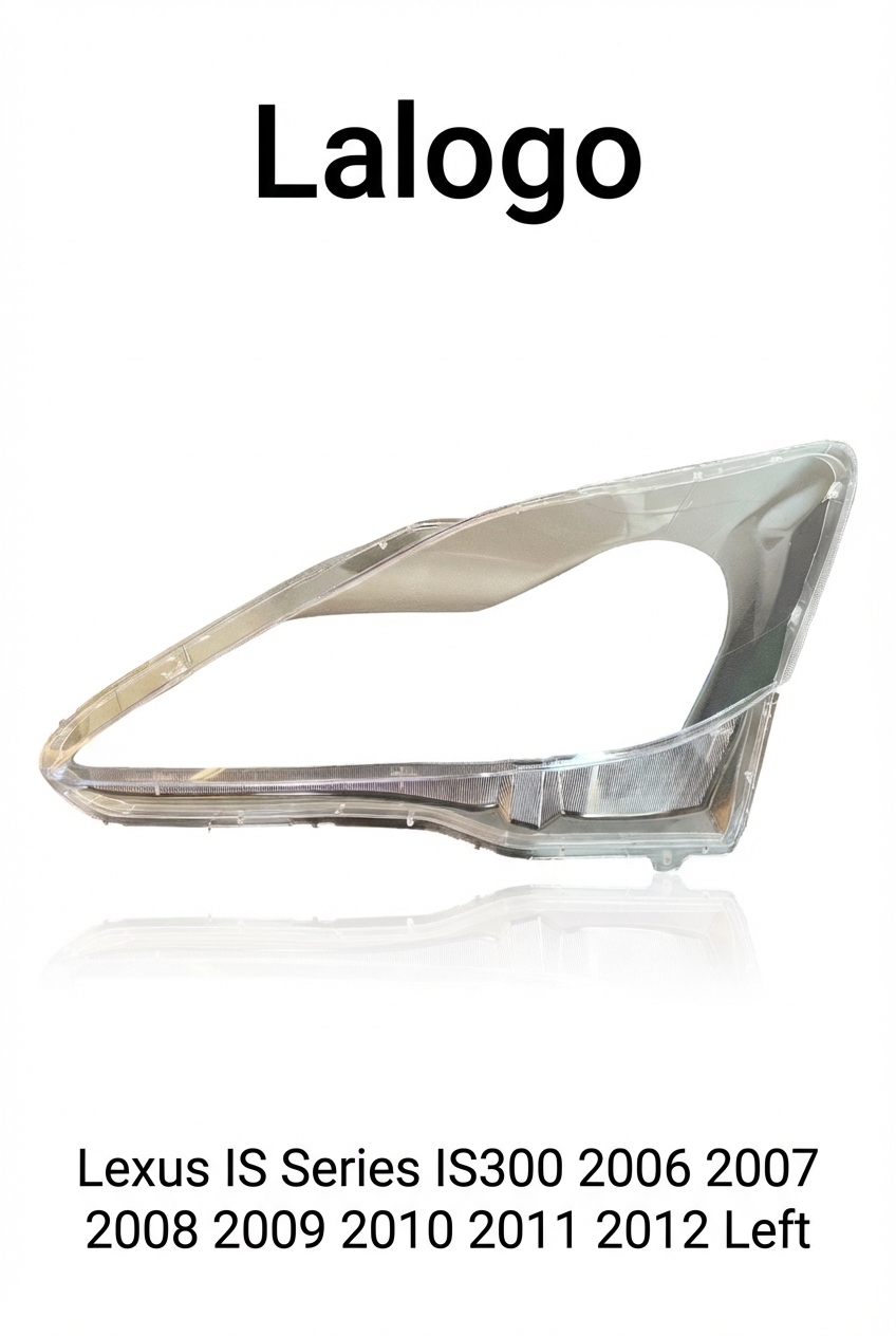 Headlight shell/Headlight lens/Headlamp cover for Lexus IS Series IS300 ,Year 2006,2007,2008,2009,2010,2011,2012, Driver Side/Left Front