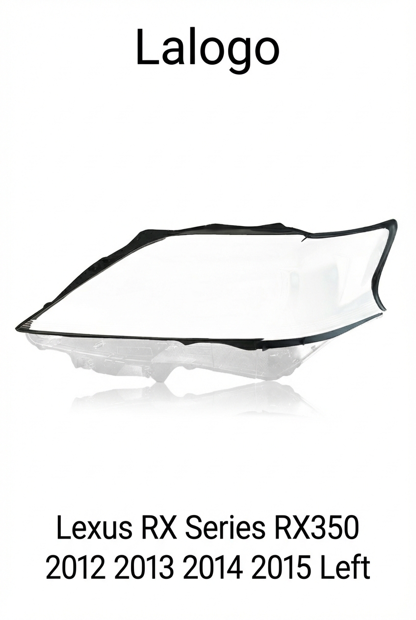 Headlight shell/Headlight lens/Headlamp cover for Lexus RX Series RX350 ,Year 2012,2013,2014,2015, Driver Side/Left Front