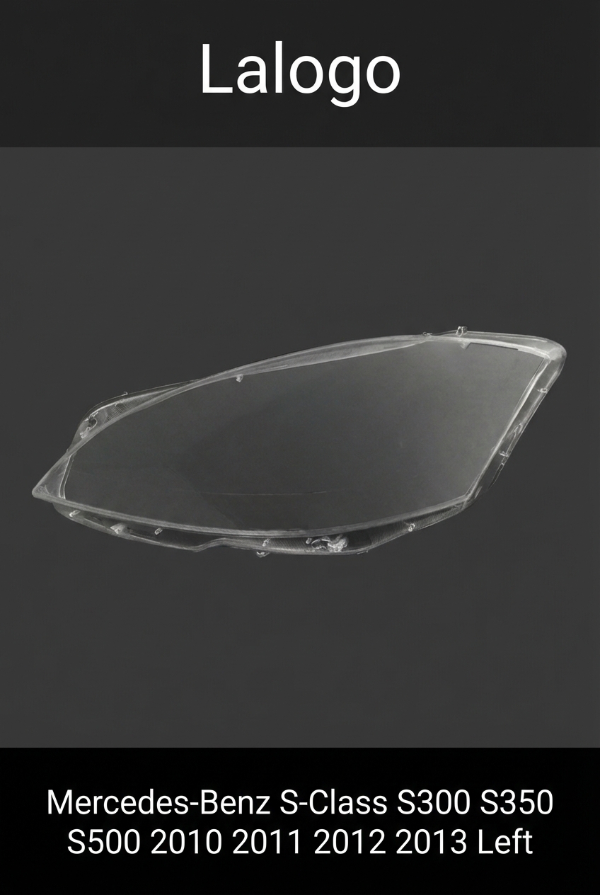 Headlight shell/Headlight lens/Headlamp cover for Mercedes-Benz S-Class S300 S350 S500 ,Year 2010,2011,2012,2013, Driver Side/Left Front